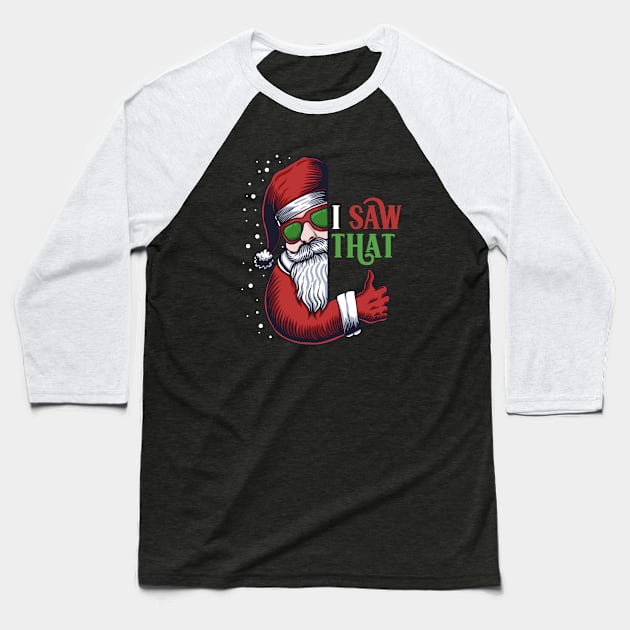 I Saw That! // Funny Santa Claus Is Watching Baseball T-Shirt by SLAG_Creative